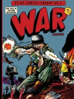 The Atlas Comics Library No. 4: War Comics Vol. 1