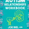 The Autism Relationships Workbook
