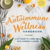 The Autoimmune Wellness Handbook
