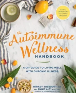 The Autoimmune Wellness Handbook