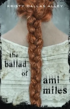 The Ballad of Ami Miles