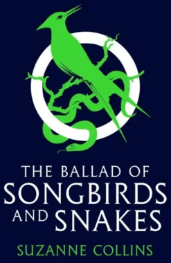 The Ballad of Songbirds and Snakes (A Hunger Games Novel)