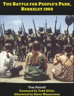 The Battle for People's Park, Berkeley 1969