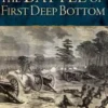 The Battle of First Deep Bottom