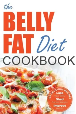 The Belly Fat Diet Cookbook
