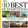 The 10 Best of Everything National Parks, 2nd Edition