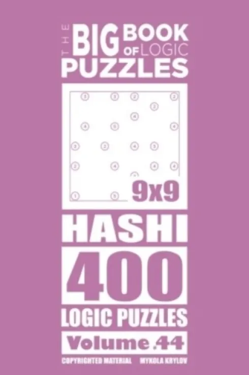 The Big Book of Logic Puzzles - Hashi 400 Logic (Volume 44)