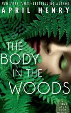 The Body in the Woods: A Point Last Seen Mystery