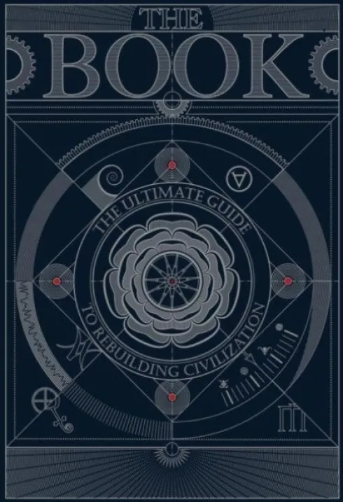 The BOOK:The Ultimate Guide to Rebuilding a Civilization