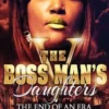 The Boss Man's Daughters 5: The End of an Era