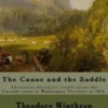 The Canoe and the Saddle, By: Theodore Winthrop: This work is subtitled "Adventures Among the Northwestern Rivers and Forests". It is an account of