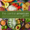 The Central American Cookbook