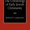 The Christology of Early Jewish Christianity