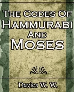 The Codes Of Hammurabi And Moses
