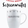 The Coffee Break Screenwriter