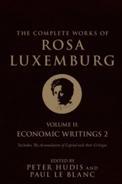 The Complete Works of Rosa Luxemburg, Volume II