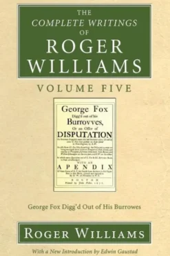 The Complete Writings of Roger Williams, Volume 5