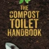The Compost Toilet Handbook