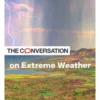The Conversation on Extreme Weather