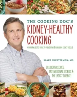 The Cooking Doc's Kidney-Healthy Cooking
