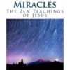 The Course Of Miracles: The Zen Teachings of Jesus