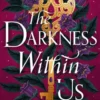 The Darkness Within Us