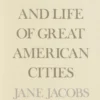 The Death and Life of Great American Cities