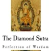 The Diamond Sutra: Perfection of Wisdom