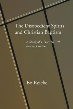 The Disobedient Spirits and Christian Baptism