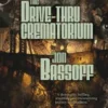 The Drive-Thru Crematorium