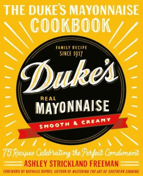 The Duke's Mayonnaise Cookbook