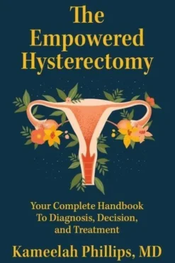 The Empowered Hysterectomy