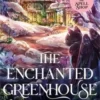 The Enchanted Greenhouse