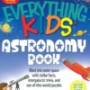 The Everything Kids' Astronomy Book