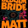 The Eye of the Bedlam Bride