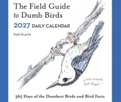 The Field Guide to Dumb Birds 2027 Daily Calendar
