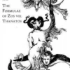 The Focus of Life: and The Formulae of Zos vel Thanatos