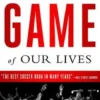 The Game of Our Lives: The English Premier League and the Making of Modern Britain