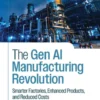 The Gen AI Manufacturing Revolution