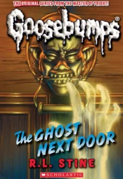 The Ghost Next Door (Classic Goosebumps #29)