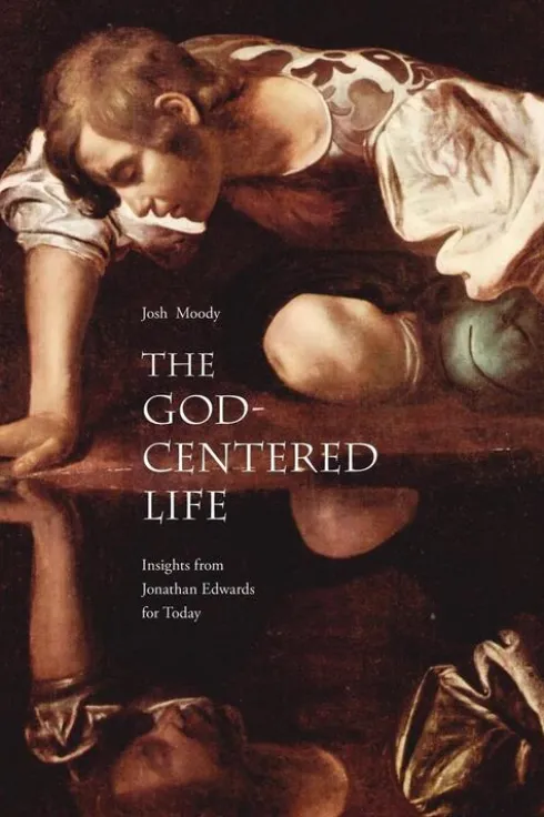 The God-Centered Life