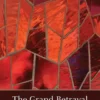The Grand Betrayal of Western Christianity