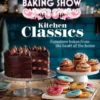 The Great British Baking Show: Kitchen Classics