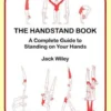 The Handstand Book: A Complete Guide to Standing on Your Hands