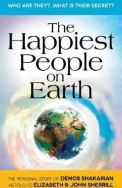 The Happiest People on Earth: The long awaited personal story of Demos Shakarian