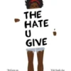 The hate u give