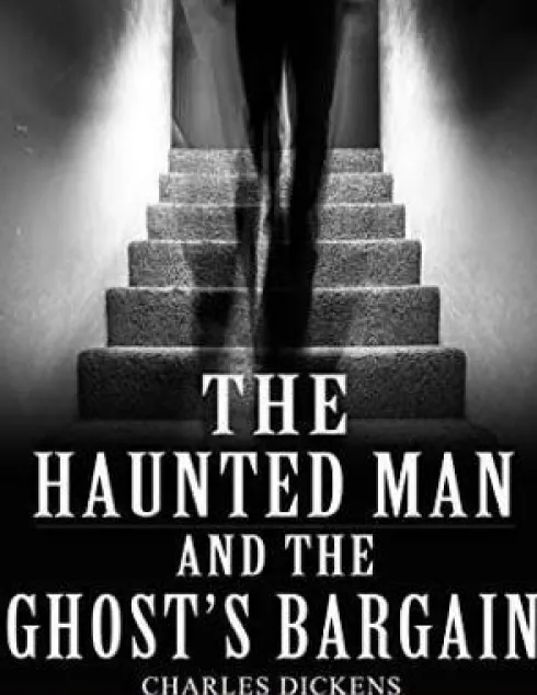 The Haunted Man And The Ghost's Bargain