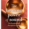 The Healing Power of Sound