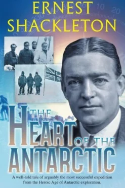 The Heart of the Antarctic (Annotated)
