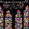 The Heresy of Formlessness